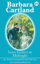LOVE LEAVES AT MIDNIGHT, Barbara Cartland - BARBARA CARTLAND EBOOKS (IBD)