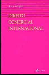 DIREITO COMERCIAL INTERNACIONAL, Ana Roque - ANCORA EDITORA