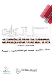 As conferências FEP com os ministros das finanças desde o 25 de Abril de 1974, VV.AA. - FRONTEIRA DO CAOS EDITORES