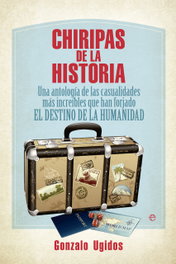 Chiripas de la historia, Gonzalo Ugidos - LA ESFERA DE LOS LIBROS