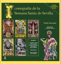 ALFAR EDICIONES, ICONOGRAFÍA DE LA SEMANA SANTA DE SEVILLA, Pablo Borrallo