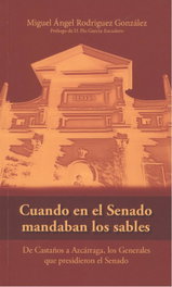 Cuando en el Senado mandaban los sables, Miguel Ángel Rodríguez González - Glyphos Editorial