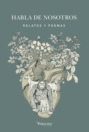 HABLA DE NOSOTROS, Dani Rovira; Clara Lago; Elvira Sastre; Sara Búho; Jordi Évole; Rosa Montero; Nuria Gago; Julieta Venegas; Roberto Leal; Anni B. Sweet - VALPARAISO