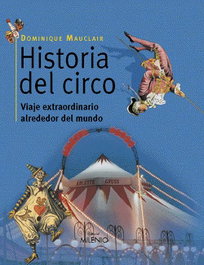 MILENIO EDITORIAL Historia del circo, Dominique Mauclair - MILENIO EDITORIAL