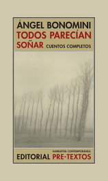 Todos parecían soñar, Ángel Bonomini - PRE-TEXTOS