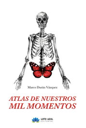 Atlas de nuestros mil momentos, Marco Durán Vázquez - LOTO AZUL