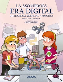ANAYA, La asombrosa era digital - Luis Mingueza, Nerea