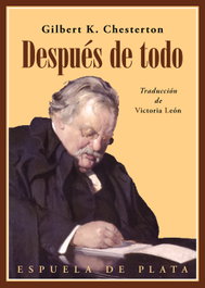 Después de todo, Gilbert K. Chesterton - ESPUELA DE PLATA
