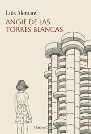 Angie de las Torres Blancas, Luis Alemany - HARPER COLLINS IBERICA