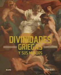 Divinidades griegas y sus mundos, Susan Deacy - Blume