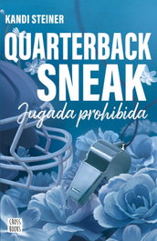 Rivales. Quarterback Sneak, Kandi Steiner - CROSSBOOKS