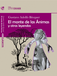 LETRA GRANDE, El monte de las Ánimas y otras leyendas, Adolfo Bécquer, Gustavo - 