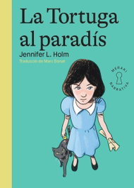 La Tortuga al paradís, Jennifer L. Holm - EDITORIAL MERAKI
