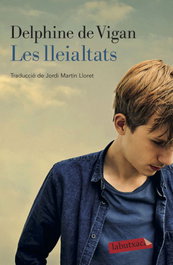 Les lleialtats, Delphine de Vigan - LABUTXACA