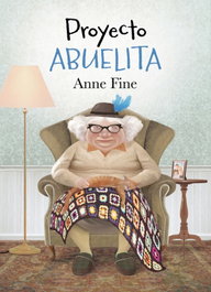 Proyecto Abuelita, Anne Fine - NORDICA LIBROS