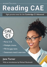 PROSPERITY EDUCATION Reading CAE: Eight practice tests for the Cambridge C1 Advanced