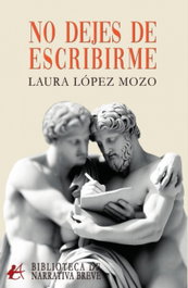 No dejes de escribirme, Laura López Mozo - Editorial Adarve
