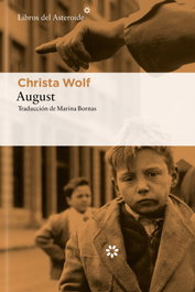 August, Christa Wolf - LIBROS DEL ASTEROIDE