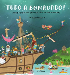 CUMIO, TUDO A BOMBORDO! UMA PEQUENA GRANDE VOLTA AO MUNDO