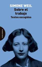 Sobre el trabajo, Simone Weil - PAGINA INDOMITA