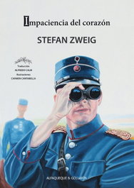 Impaciencia del corazón, Stefan Zweig - Alfaqueque