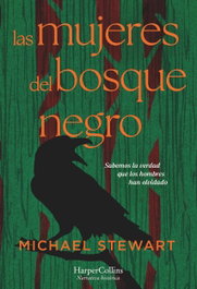 Las mujeres del bosque negro, Michael Stewart - HARPER COLLINS IBERICA