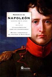 Memorias de Napoleon escritas por el mismo: Máximas y pensamientos del prisionero de Santa Elena, Napoleon Bonaparte - GET A BOOK