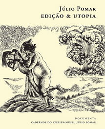 EDIÇÃO & UTOPIA - OBRA GRÁFICA DE JÚLIO POMAR, Júlio Pomar - DOCUMENTA