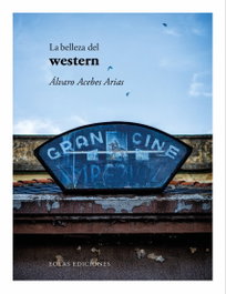 EOLAS, La belleza del western, Álvaro Acebes Arias - EOLAS