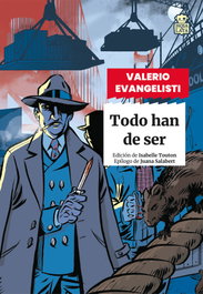 Todo han de ser, Valerio Evangelisti - HOJA DE LATA