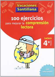 Santillana Vacaciones 100 ejercicios para mejorar la comprensión lectora 4º Primaria