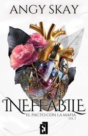 Ineffabile (El pacto con la mafia, vol.3), Angy Skay - ENTRE LIBROS