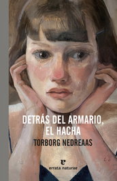 Detras del armario el hacha, Torborg Nedreaas - ERRATA NATURAE