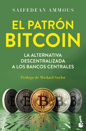 El patrón Bitcoin, Saifedean Ammous - BOOKET