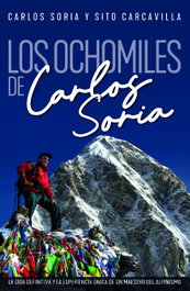 Los ochomiles de Carlos Soria, Luis Carcavilla Urquí - DESNIVEL