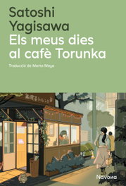 Els meus dies al cafè Tornuka, Satoshi Yagisawa - NAVONA