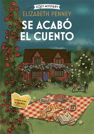 Se acabó el cuento (Cozy Mystery), Elizabeth Penney - EDITORIAL ALMA