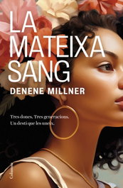 La mateixa sang, Denene Millner - COLUMNA EDICIONS