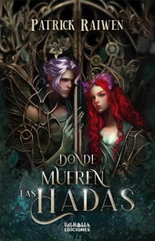 Donde mueren las hadas, Patrick Raiwen - VALHALLA