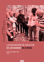 LA EDUCACION DE ADULTOS EN MI MUNDO EN CRISIS, JOSE JESUS DELGADO PEÑA - COMARES