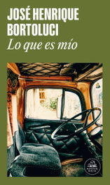 Lo que es mío, José Henrique Bortoluci - RANDOM HOUSE