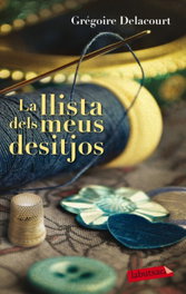 La llista dels meus desitjos, Gregoire Delacourt - LABUTXACA