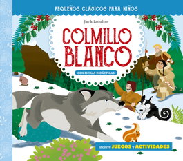 PICARONA Pequeños clásicos para niños: Colmillo blanco