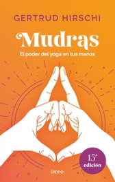 Mudras, Gertrud Hirschi - URANO EDITORIAL