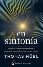 En sintonía, Hubl Thomas - Grano Mostaza