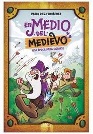 Penguin Random House Grupo Editorial, S.A.U. En medio del Medievo. Una época para morirse