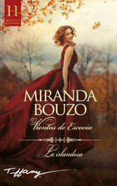 HARLEQUIN IBERICA Vientos de Escocia; La irlandesa, Miranda Bouzo