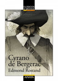 Cyrano de Bergerac, Edmond Rostand - ANAYA