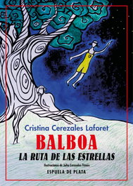 ESPUELA DE PLATA, Balboa. La ruta de las estrellas