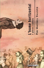 L'home horitzontal i altres relats, Pere Martorell Vallespir - DOCUMENTA BALEAR